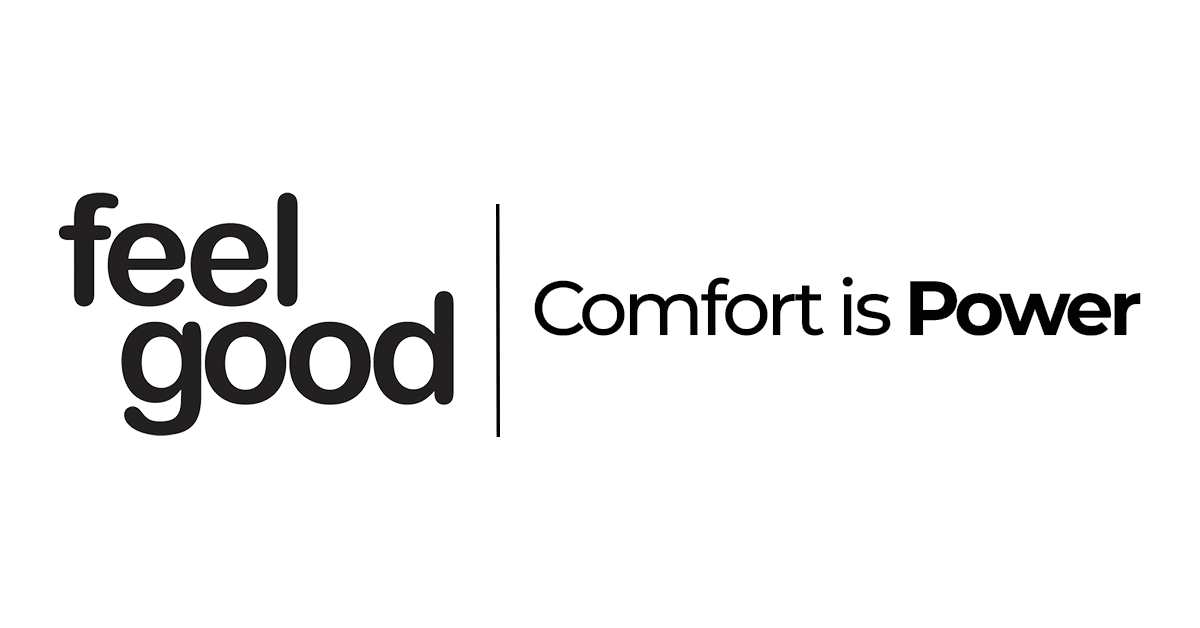 Feel Good® | Comfort is Power